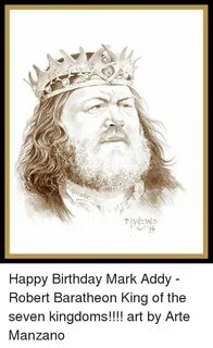 14 ッ! Happy Birthday Mark Addy - Robert Baratheon King of th