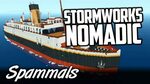 Stormworks SS Nomadic - YouTube