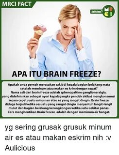 MRCI FACT Aulicious I APA ITU BRAIN FREEZE? Apakah Anda Pern