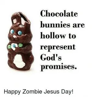 Chocolate Bunnies Are Hollow to Represent God's Promises Hap