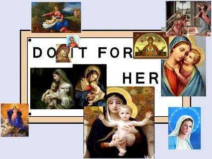 AVE MARIA Do It For Her Know Your Meme