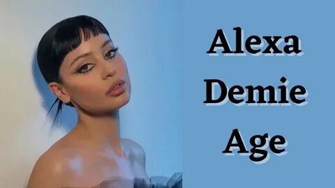 Alexa Demie Age, How Old Is Alexa Demie? How Tall Is Alexa D
