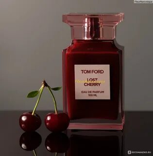 Tom Ford Lost Cherry - "50 оттенков пьяной вишни Lost Cherry