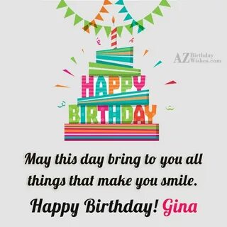 Happy Birthday Gina - AZBirthdayWishes.com