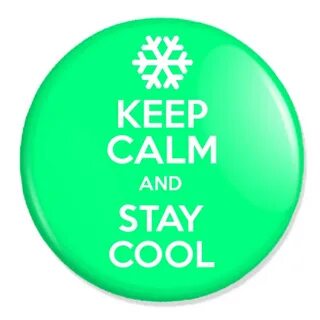 Arti Stay Cool And Calm - We all surely need calmness in our