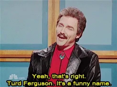 Turd ferguson гифки, анимированные GIF изображения turd ferg