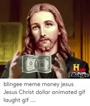 IH Blingee Meme Money Jesus Jesus Christ Dollar Animated Gif