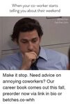 🐣 25+ Best Memes About Annoying Coworkers Annoying Coworkers