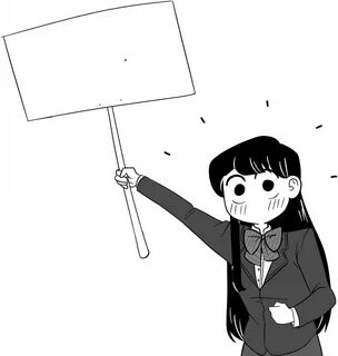 Komi-san holds the sign Blank Template - Imgflip