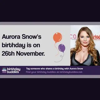 Aurora Snow's birthday is 26th November 1981