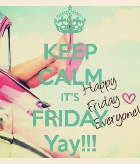 IT'S FRIDAY Yay!!! Citaten, Teksten, Vrijdag