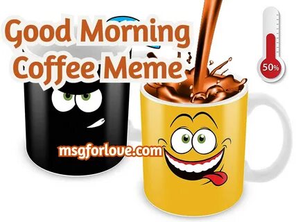 Coffee Morning Meme - Captions Todays