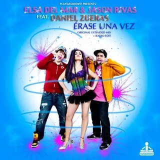 Erase Una Vez - Elsa Del Mar, Jason Rivas, Daniel Zueras. Сл