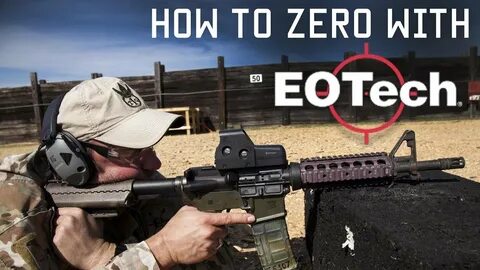 How to zero with EOTech Shooting Techniques Tactical Riflema