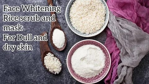 DIY Rice Scrub + Mask for face & hands whitening,glowing skin instantly...