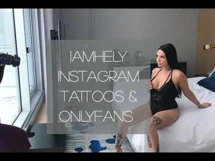 IAMHELY INSTAGRAM TATTOO & ONLYFANS / VAL BELLEY - YouTube