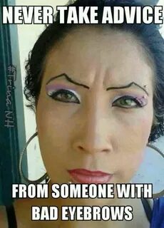 Pin by Alexa Martinez on Cabronas Funny eyebrows, Bad eyebro