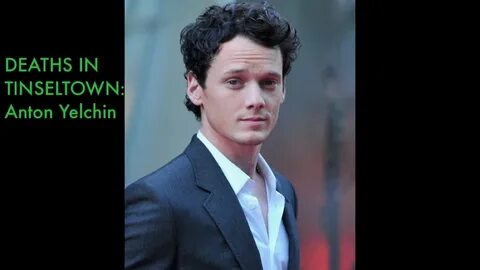 Deaths in Tinseltown: The Sad Story of Anton Yelchin - YouTu