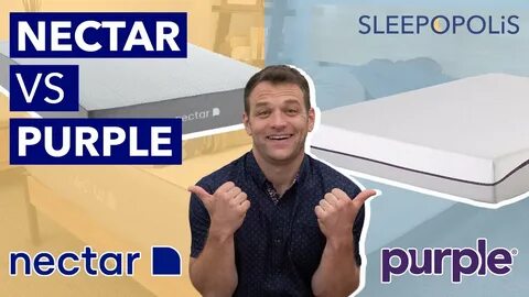 Nectar vs Purple Mattress Review (2020) - Which Should You B
