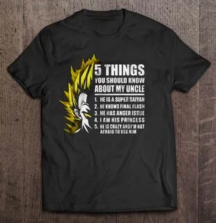 5 Things You Should Know About My Uncle - Son Goku - T-shirt