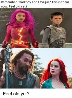 Remember Sharkboy and Lavagirl? Ihis Is Them Now Feel Old Ve