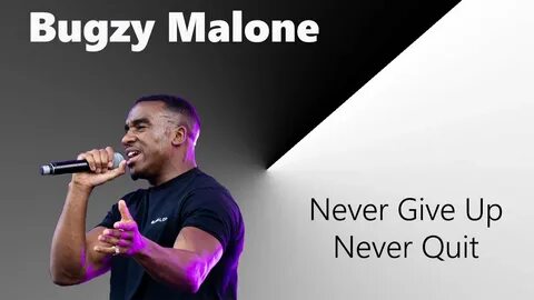 Bugzy Malone - Never Quit - Inspirational Video - YouTube