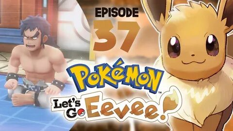 Pokemon Let's Go Eevee Playthrough with Chaos part 37: The E