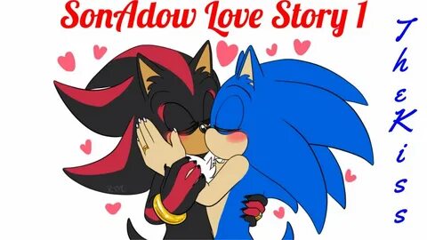 SonAdow Love Story 1 - The Kiss - YouTube