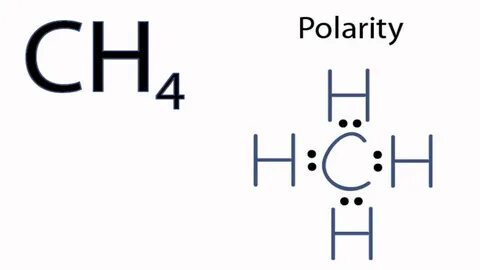 Lewis Structure Ch4 Polar Or Nonpolar / Is H2O Polar or Nonp
