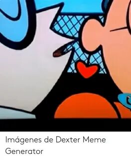 🐣 25+ Best Memes About Dexter Meme Generator Dexter Meme Gen