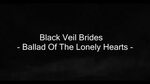 Black Veil Brides - Ballad of the Lonely Hearts Lyrics - You