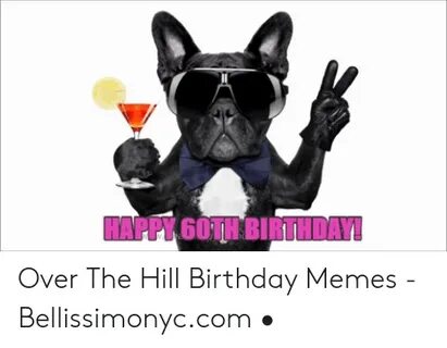 🐣 25+ Best Memes About Over the Hill Birthday Memes Over the
