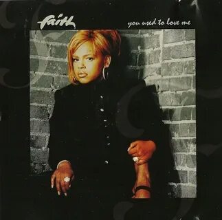 Images for Faith* - You Used To Love Me Faith evans, New jac