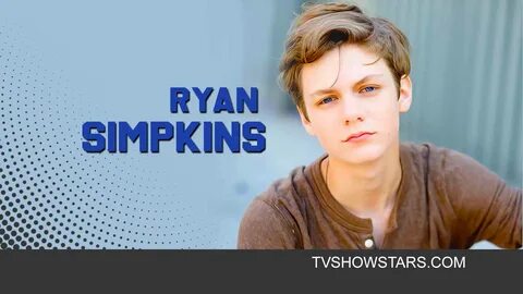 Ryan Simpkins Age, Height, Movies, Net Worth, Boyfriend, Ins