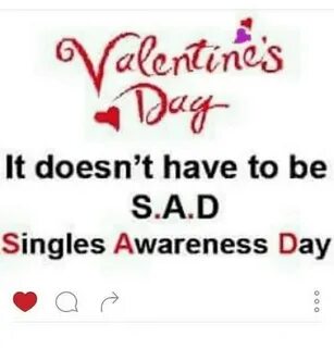 Alentineis It Doesn't Have to Be SAD Singles Awareness Day M