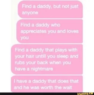 Find a daddy. but not Just Find a daddy who appreciates you 