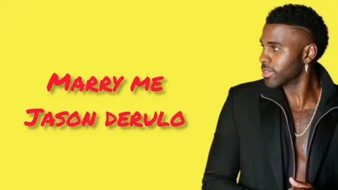 Marry Me Lyrics - Jason Derulo - YouTube