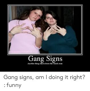 🐣 25+ Best Memes About Gang Signs Meme Gang Signs Memes