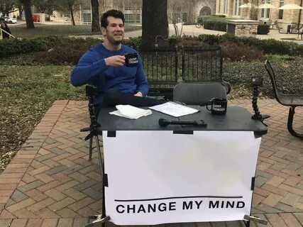 Rotated Template Steven Crowder's "Change My Mind" Campus Si