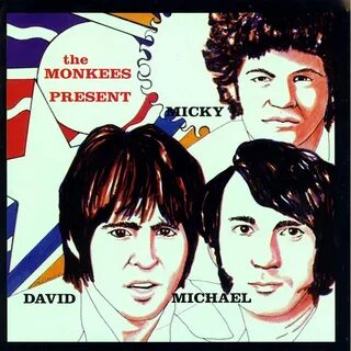 The Monkees Present: Micky, David, Michael