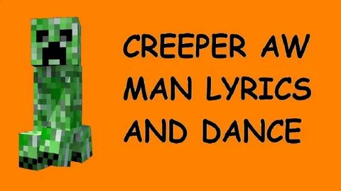 Creeper Aw Man Song Lyrics And Dance - YouTube