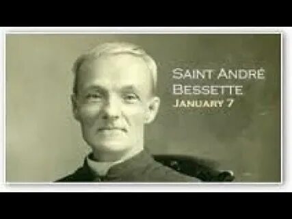 The Story of Saint Brother Andre Bessette of Canada - YouTub