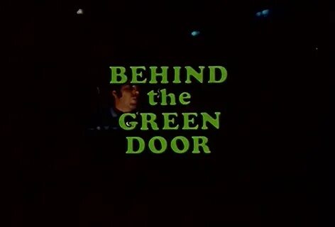 Behind The Green Door' (1972): By George McDonald