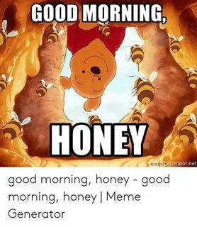 GOOD MORNING HONEY v Memegeneratornet Good Morning Honey - G