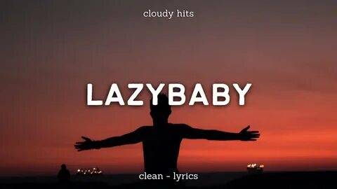 Dove Cameron - LazyBaby (Clean - Lyrics) - YouTube