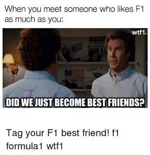 When You Meet Someone Who Likes F1 as Much as You Wtf1 DID W
