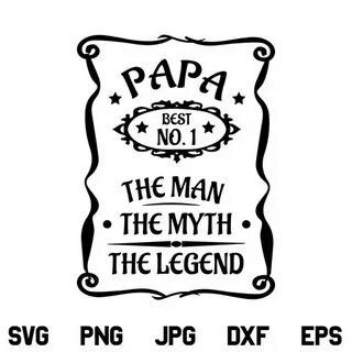 Papa Man Myth Legend SVG, Fathers Day SVG, Papa SVG, Dad SVG