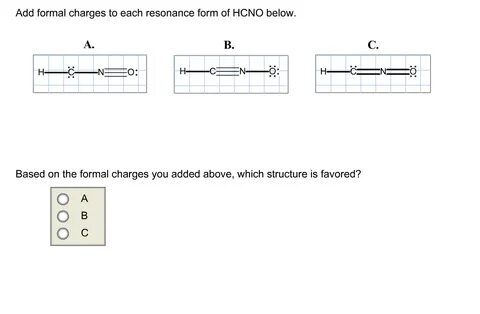 Solved Add formal charges to each resonance form of HCNO Che