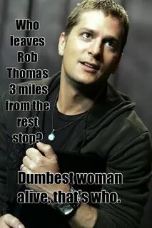 Rob Thomas...Rob Thomas! Rob thomas, Matchbox 20 lyrics, Rob