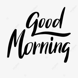 Hand Drawn Style Good Morning Font, Good Morning Clipart, Go